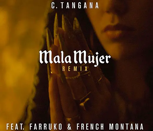 Escuch a C.Tangana, Farruko & French Montana haciendo el remix de Mala Mujer.